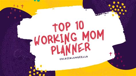 Top 10 Ultimate Busy Working Mom Planner