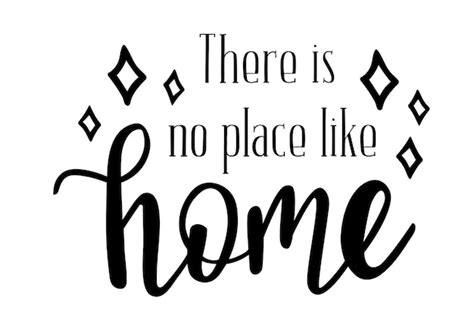 Premium Vector There Is No Place Like Home Hand Lettering Quote