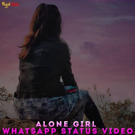 Alone Girl Whatsapp Status Video Download Sad Alone Girl Videos