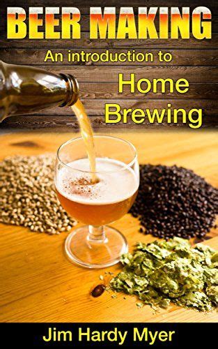 Beer Beer Making An Introduction To Home Brewing Home