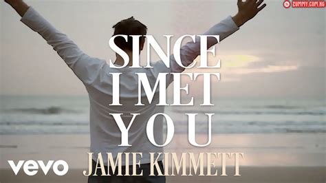 Jamie Kimmett Since I Met You Zummy