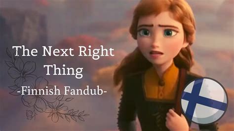 The Next Right Thing Frozen 2 Finnish Fandub Youtube