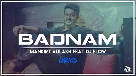 Badnam Lyrics Mankirt Aulakh Feat Dj Flow Syco Tm Youtube