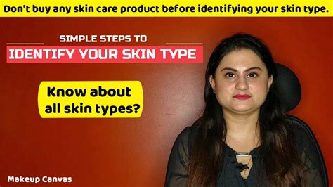How To Identify Your Skin Type Dont Buy Any Skin Care Product Before