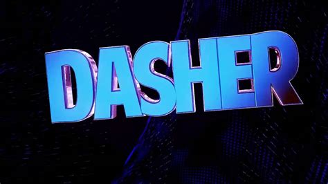 Dasher Intro Youtube
