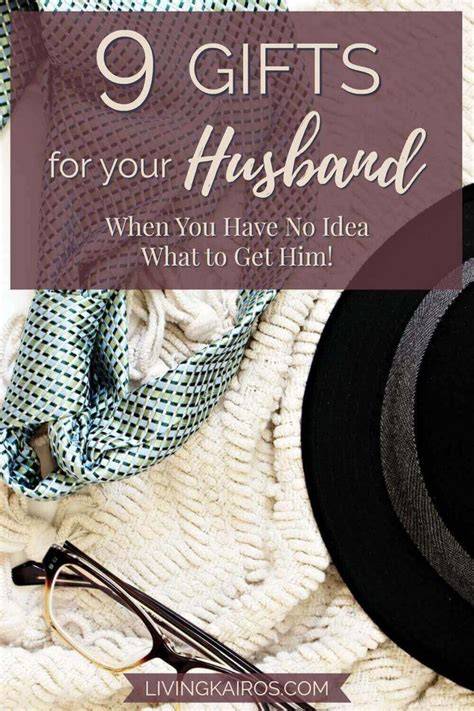 Even all of this put together as your birthday gift wouldn't. 9 Gifts for Your Husband - When You Have No Idea What to ...