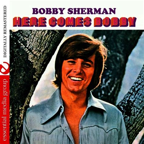 Here Comes Bobby Digitally Remastered By Bobby Sherman Napster