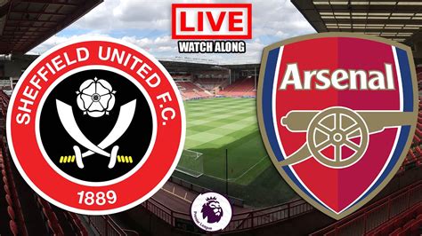 Sheffield United Vs Arsenal Live Stream Premier League Football Match