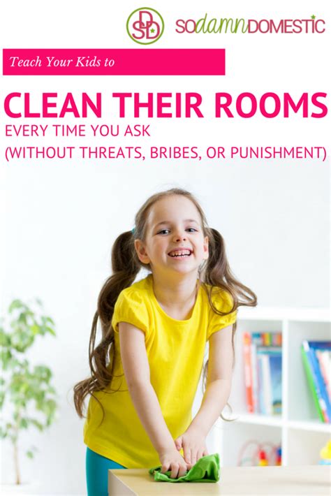 Get Your Kids To Clean Their Rooms Every Time You Ask