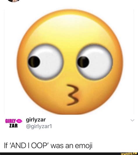 if and i oop was an emoji ifunny