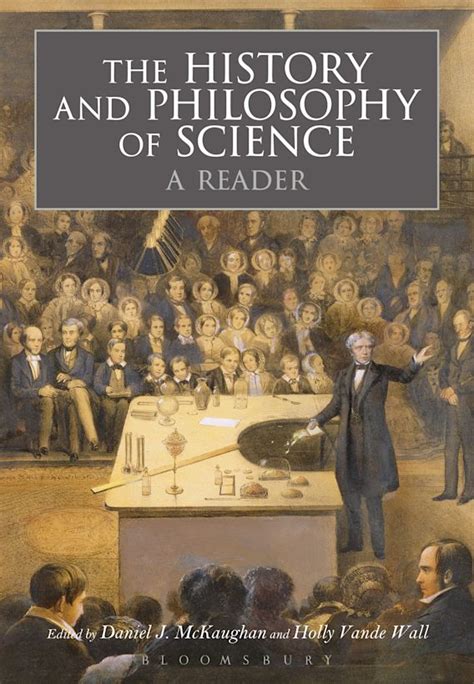 The History And Philosophy Of Science A Reader Daniel J Mckaughan