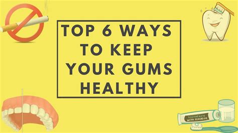 Top 6 Ways To Keep Your Gums Healthy I Tips For Healthy Gums I