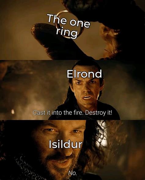 Wow Its Almost As Though This Meme Was Made For Lotr Rlotrmemes