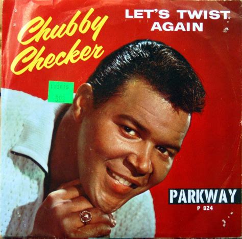 Chubby Checker Lets Twist Again Everythings Gonna Be All Right