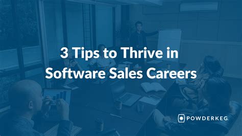3 Tips To Thrive In Software Sales Careers Powderkeg