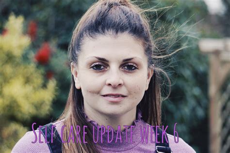 Self Care Update Week 6 Melanie Kate