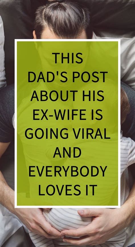 This Dad’s Post About His Ex Wife Is Going Viral And Everybody Loves It Natural Health