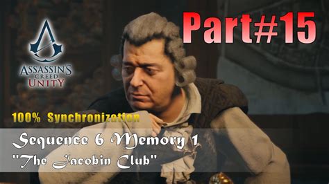 Assassin S Creed Unity Sequence Memory The Jacobin Club Part