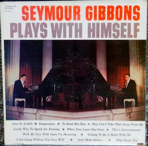 Seymour Gibbons Plays With Himself Vinyl Discogs