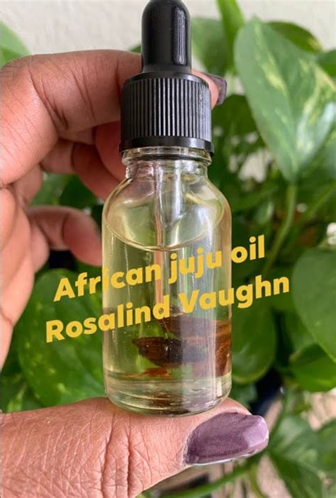 african ju ju oil for adding power to spells and rituals rosalind vaughn rootworker spirit