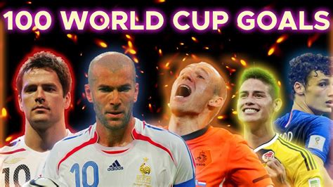 100 Best Goals In World Cup History Reuploaded Youtube
