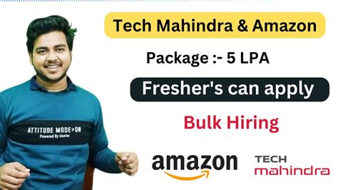 Tech Mahindra And Amazon Hiring Freshers Salary Package Location