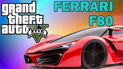 Ferrari F80 2016 Concept Car Gta 5 Gameplay Video Youtube