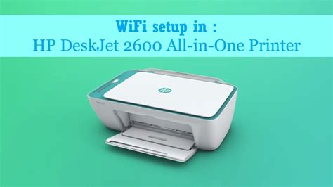 Wifi Setup In Hp Deskjet 2600 All In One Printer Youtube