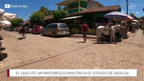 El Quelite Un Pintoresco Rincón En El Estado De Sinaloa Youtube