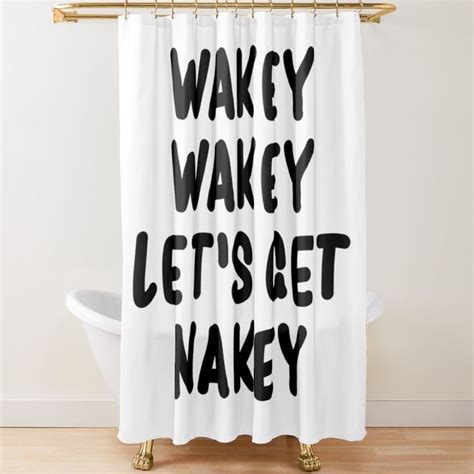 Wakey Wakey Lets Get Nakey Funny Shower Curtain By Drakouv Funny