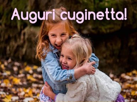 Buon Compleanno Cuginetta 115 Dediche Con Immagini Video Lettere E