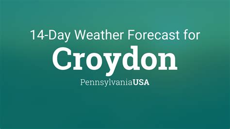 Croydon Pennsylvania Usa 14 Day Weather Forecast