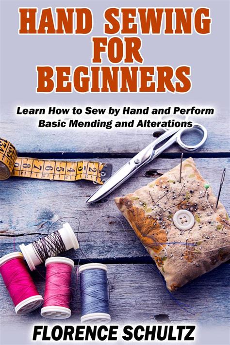 Hand Sewing For Beginners Learn How To Sew By Hand And Perform Basic