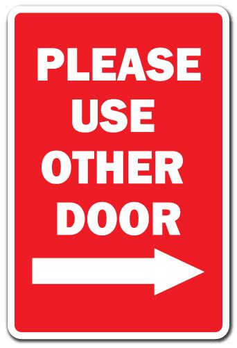 Please Use The Other Door With Right Arrow Novelty Sign Office Entrance