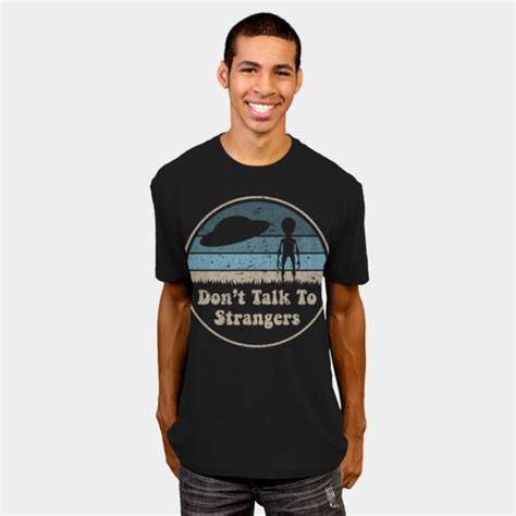 Dont Talk To Strangers Mens Perfect Tee By N23tees Design By Humans