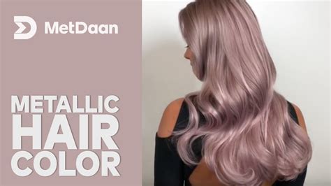 Mauve Metallic Hair Color | MetDaan - YouTube