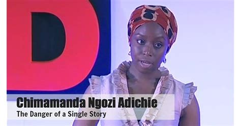 About a single man part 1. The Danger of a Single Story by Chimamanda Ngozi Adichie ...
