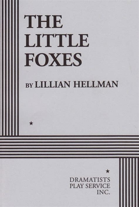 The Little Foxes By Lillian Hellman Biz Books