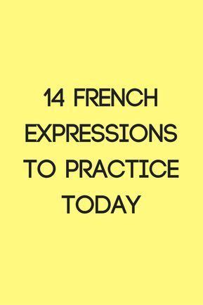 14 French Expressions to Practice Today (with videos | French ...