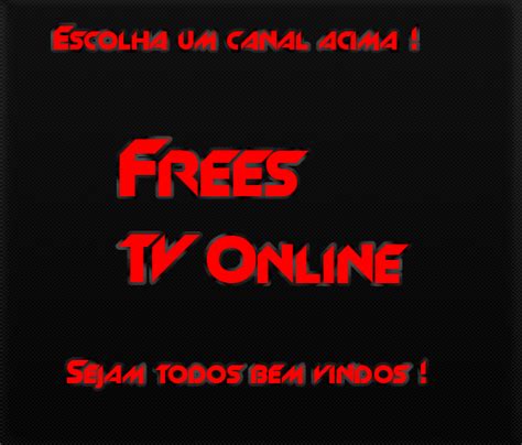 Frees Tv Online Tv Online Assistir Tv Online Tv Online Gratis