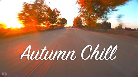 Autumn Chill Youtube