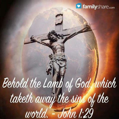 Behold The Lamb Of Godjesus God Loves Me For God So Loved The