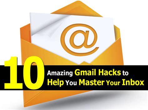 10 Amazing Gmail Hacks To Help You Master Your Inbox