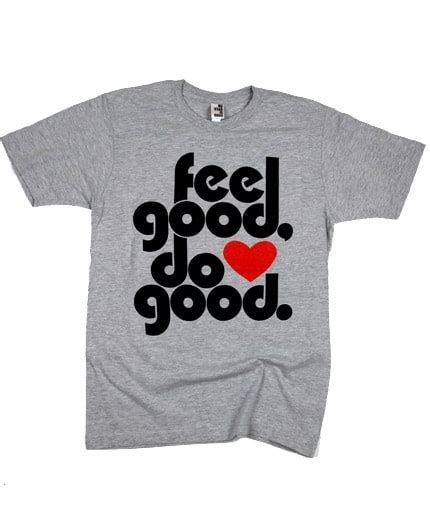 Feel Good Do Good T Shirt By No Star Clothing — Hide Your Arms