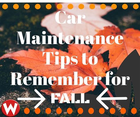 Car Maintenance Tips To Remember For Fall Car Maintenance Car Guide