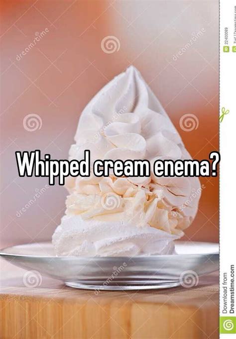 whipped cream enema