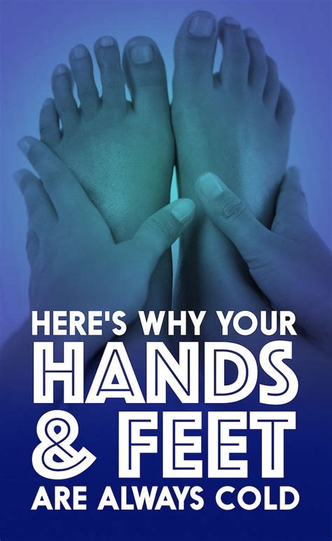 This Is Actually Why Your Hands And Feet Are Always Cold Always Cold Health Messages
