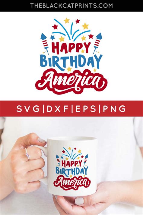 Happy Birthday America Svg Dxf Png Eps ⋆ Theblackcatprints