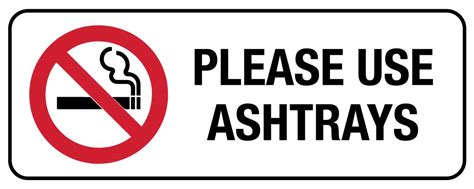 Please Use Ashtrays Sign New Signs