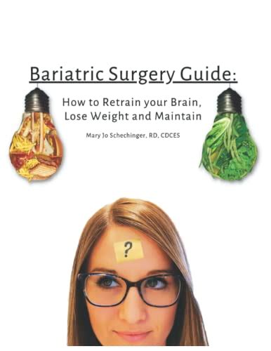 Bariatric Surgery Guide How To Retrain Your Brain Lose Weight And